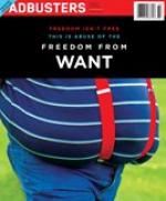 Adbusters Magazine #80 - The Freedom From Want