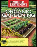 Mother Earth News - Guide to Organic Gardening Spring 2011 