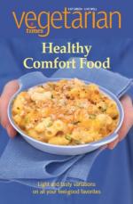 Vegetarian Times - Healthy Comfort Food